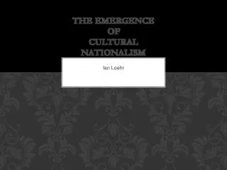 The Emergence of Cultural Nationalism