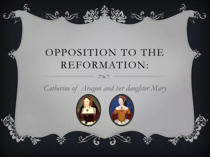 opposition to the reformation