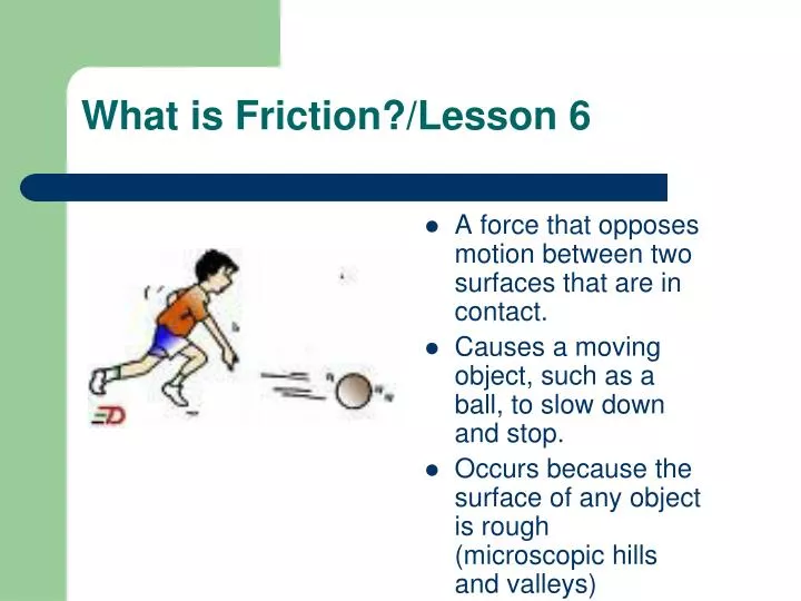 what is friction lesson 6