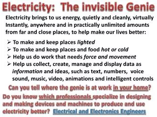 Electricity: The invisib le Genie