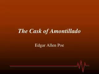 The Cask of Amontillado