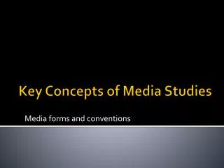 Key Concepts of Media Studies