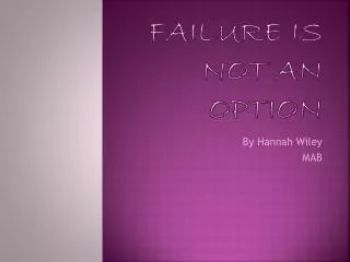 Failure is NOT an Option