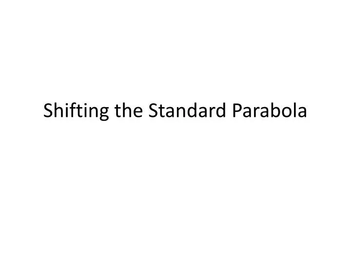 shifting the standard parabola