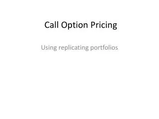 Call Option Pricing