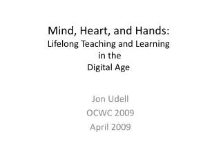 Mind, Heart, and Hands: Lifelong Teaching and Learning in the Digital Age
