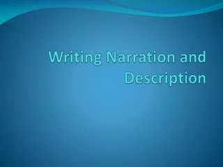 Writing Narration and Description