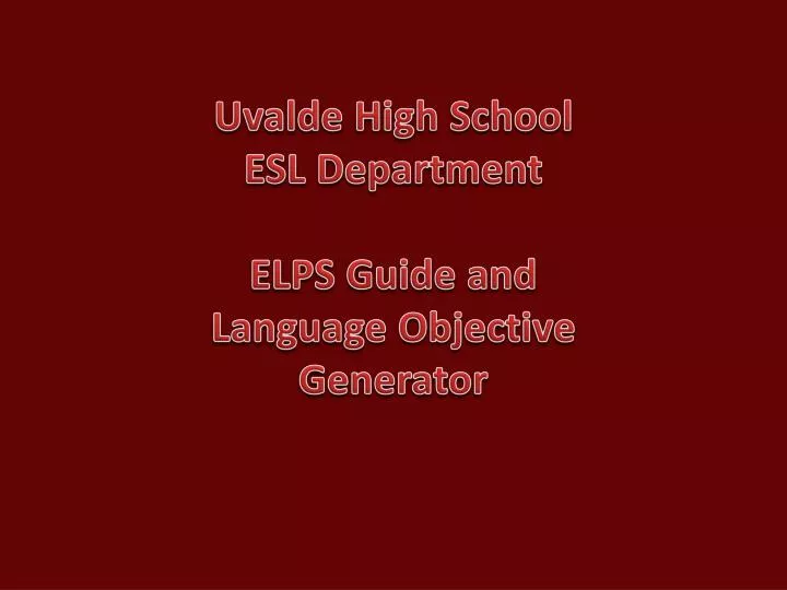 uvalde high school esl department elps guide and language objective generator