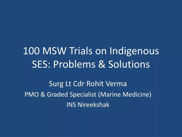 100 msw trials on indigenous ses problems solutions