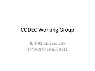 CODEC Working Group