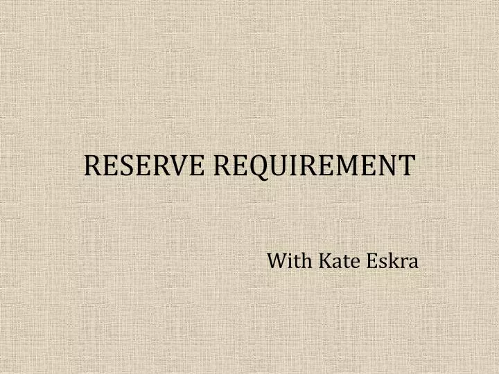 reserve requirement