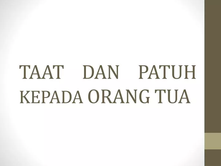 taat dan patuh kepada orang tua