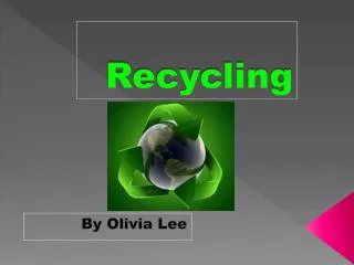 Recycling