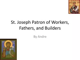 St. Joseph Patron of Workers, Fathers, and Builders