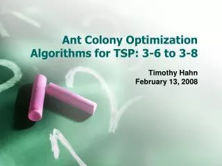 Ant Colony Optimization Algorithms for TSP: 3-6 to 3-8