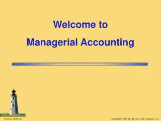 Welcome to Managerial Accounting
