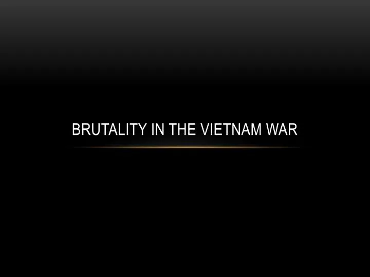 brutality in the vietnam war