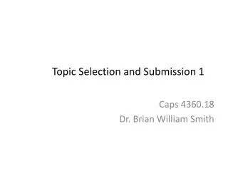 Topic Selection and Submission 1