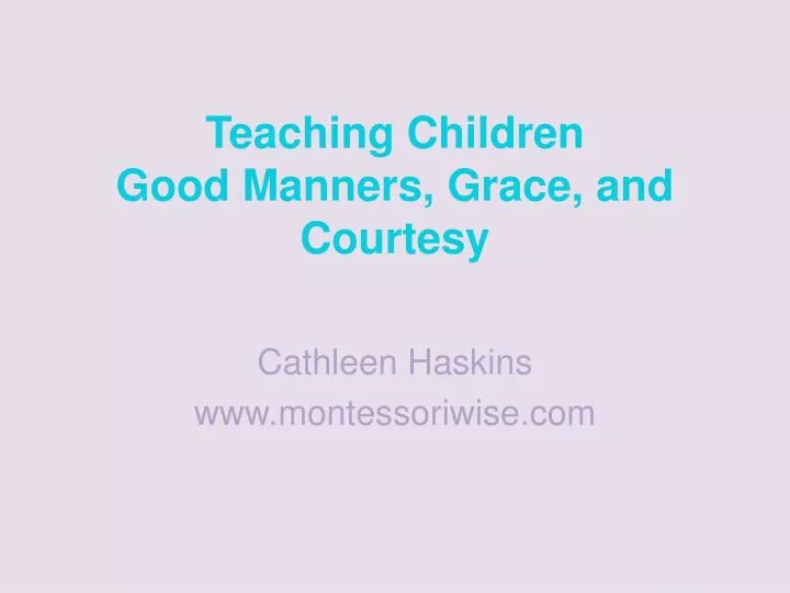 teaching children good manners grace and courtesy