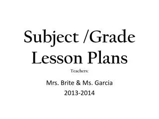 Subject /Grade Lesson Plans Teachers: