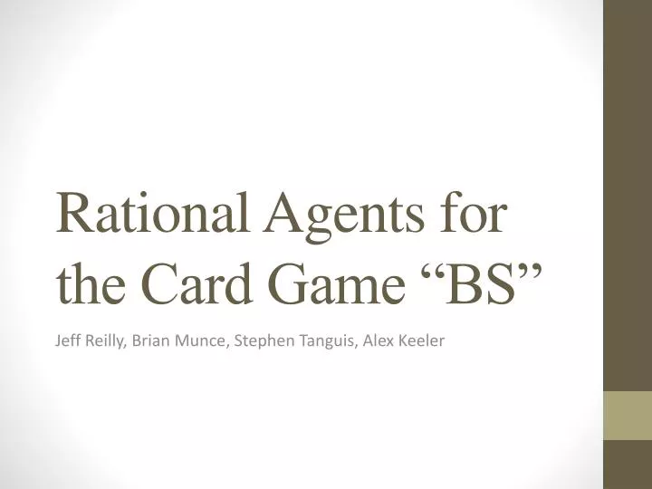 rational agents for the card game bs