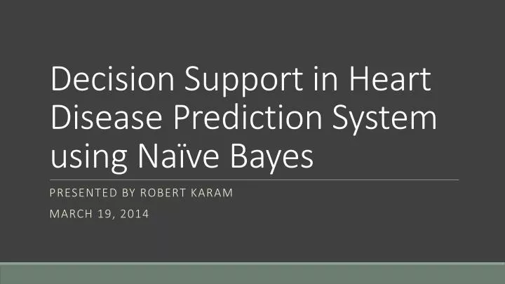 decision support in heart disease prediction system using na ve bayes