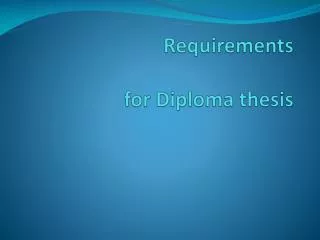 Requirements f or Diploma thesis