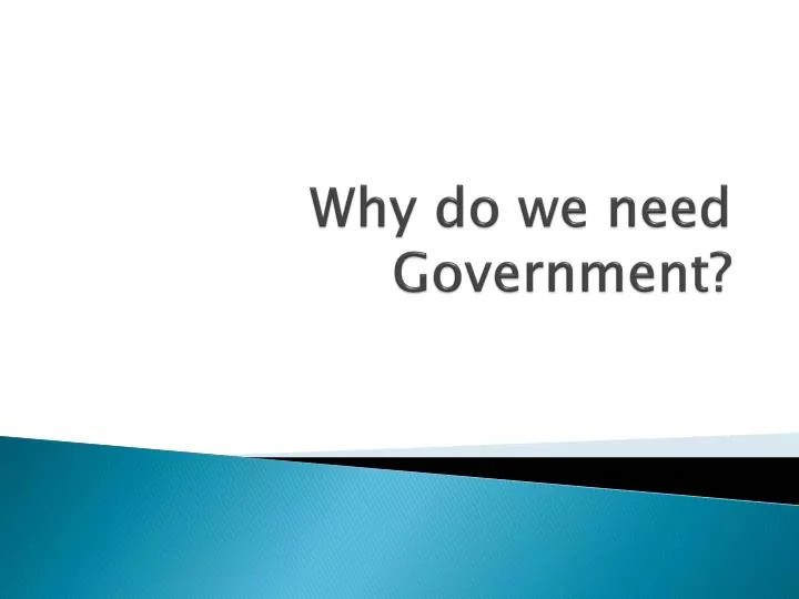 why do we need government
