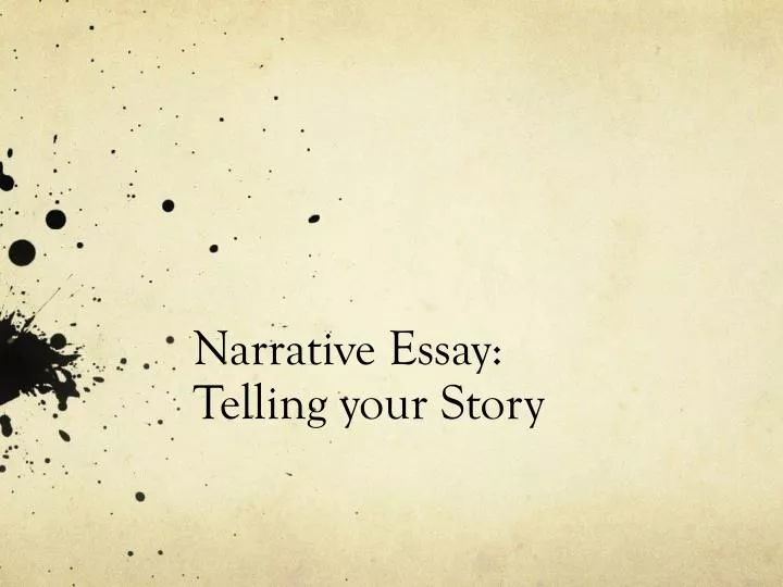 narrative essay telling your story