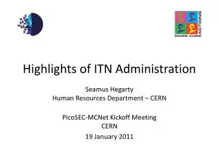 Highlights of ITN Administration