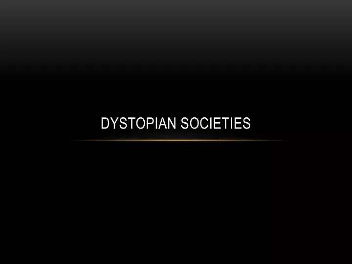 dystopian societies