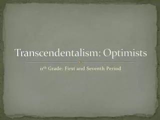 Transcendentalism: Optimists