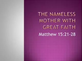 The Nameless Mother with Great Faith
