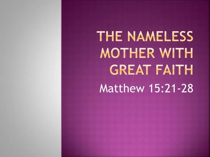 the nameless mother with great faith