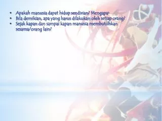 Apakah manusia dapat hidup sendirian ? Mengapa &gt;