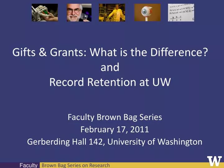 gifts grants what is the difference and record retention at uw