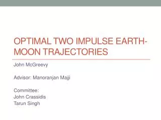 OPTIMAL TWO IMPULSE EARTH-MOON Trajectories