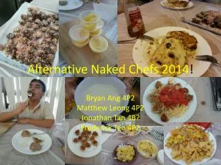 Alternative Naked Chefs 2014 !