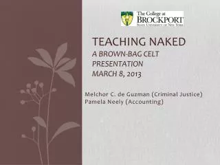 Teaching Naked A Brown-bag celt presentation march 8, 2013