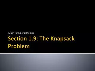 Section 1.9: The Knapsack Problem