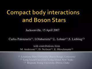 Compact body interactions and Boson Stars