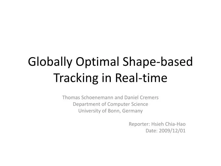globally optimal shape based tracking in real time