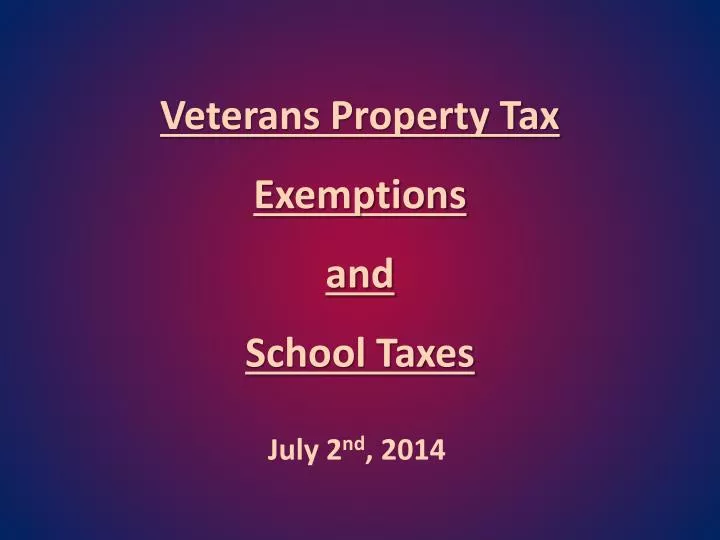 veterans property tax e xemptions and school taxes