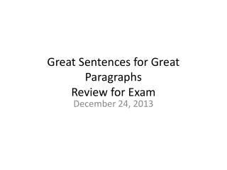 Great Sentences for Great Paragraphs Review for Exam