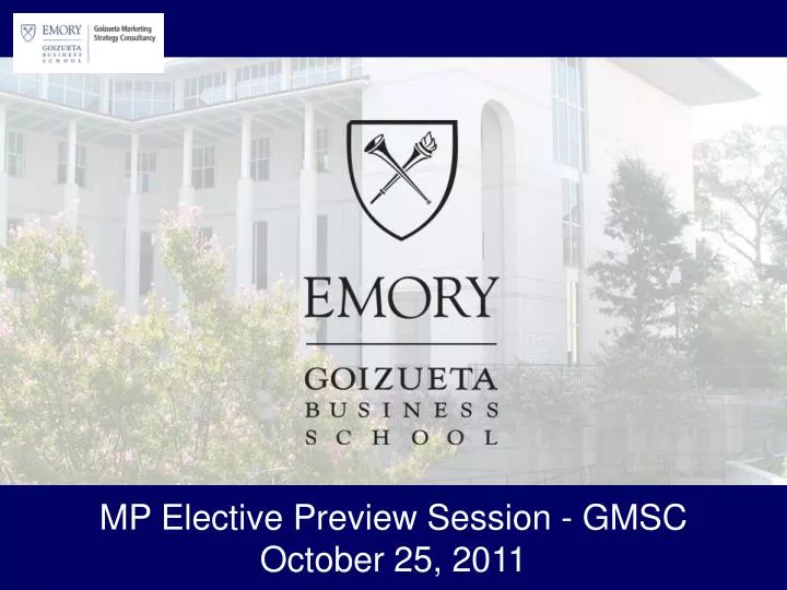 mp elective preview session gmsc october 25 2011