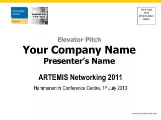 ARTEMIS Networking 2011 Hammersmith Conference Centre, 1 st July 2010