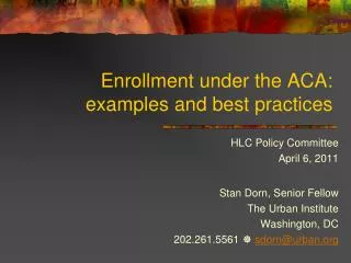 Enrollment under the ACA: examples and best practices