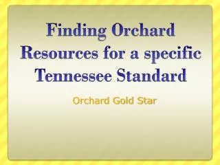 Finding Orchard Resources for a specific Tennessee Standard