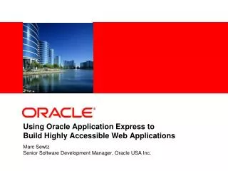Using Oracle Application Express to Build Highly Accessible Web Applications