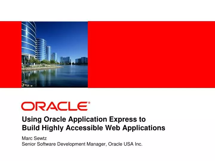using oracle application express to build highly accessible web applications